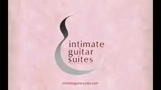 Intimate Guitar Suites - Introduction