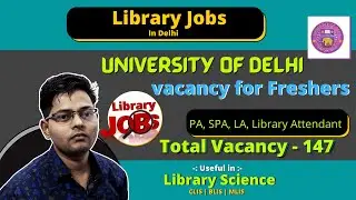 Delhi University 147 Jobs Notification 2021 for LIS Students | Library Vacancy in Delhi for Freshers