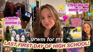 grwm for my FIRST DAY OF SENIOR YEAR!!! *last first day of high school ever* + senior sunrise!! :)