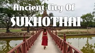 Discover the Ancient Wonders of Sukhothai: Thailand's Hidden Gem
