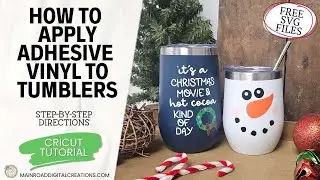 How to Apply Adhesive Vinyl to Tumblers | Two Free Holiday SVG Files