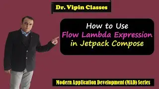 How to Use Flow Lambda Expression in Jetpack Compose | Dr Vipin Classes