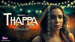 Thappa Trailer | Pallavi Debnath | PrimeShots