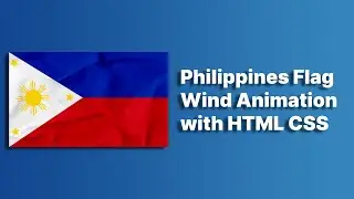 Philippines Flag Animation with HTML CSS | HTML CSS Flag Animation @raselcoder