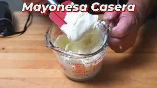 Como hacer Mayonesa Casera