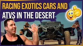 🌵 Racing Exotics Cars And ATVs In The Desert