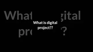 What is digital project??