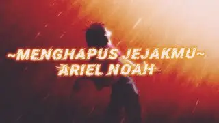 Menghapus Jejakmu by Ariel Noah