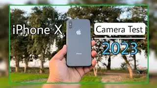 iPhone X Full camera Test 2023 | How Does it's Cameras Work In 2023..