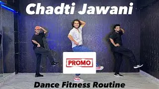 Chadti Jawani | Dance Fitness Routine | Promo | Exclusive Routines For Members Only