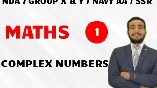 CLASS 1 - COMPLEX NUMBERS FOR NDA/X & Y/NAVY AA/SSR