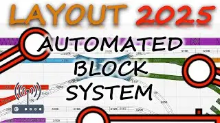 Layout 2025 - Automated Block System (from basics to wireless setup)