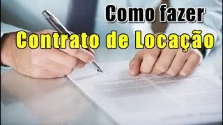 Como fazer Contrato de Locação   Aluguel