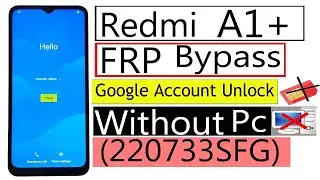 Redmi A1 Plus Frp Bypass Redmi A1+ Frp Bypass Redmi A1 Frp Android 12 Frp Xiaomi Mi A1 Without Pc