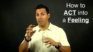 How to ACT into a feeling -Jefferson Santos