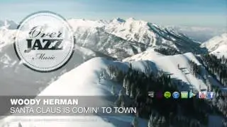 Woody Herman - Santa Claus Is Comin' to Town