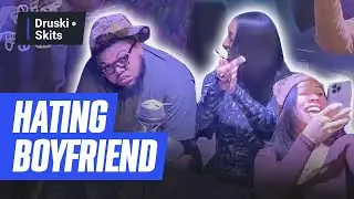 That dude that HATES his Girlfriend