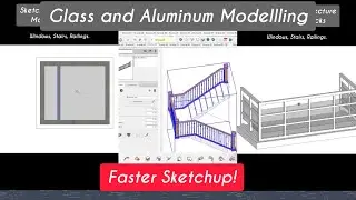 Tips to Sketchup Windows, Stairs, Railings