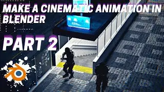 How To Make A Cinematic Animation in Blender  PART 2