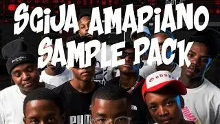 Sgija Amapiano Sample Pack 2024 + Preview