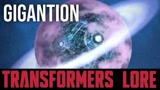 Transformers Lore: Gigantion