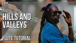 How to play Hills and Valleys by Buju Banton on Flute (Tutorial)