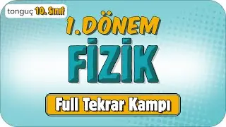 10. Sınıf 1. Dönem Fizik Full Tekrar 🔁 