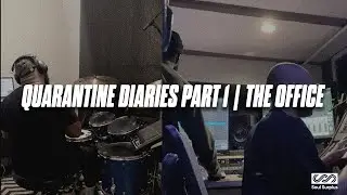 Soul Surplus :: Quarantine Diaries Part 1 | The Office