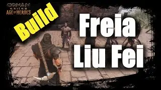 Najlepszy Buil dla Frei i Liu Feia | CONAN EXILES - Age of Heroes