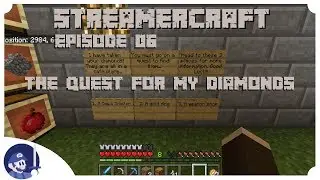 StreamerCraft Episode 6 - The Quest for my Diamonds