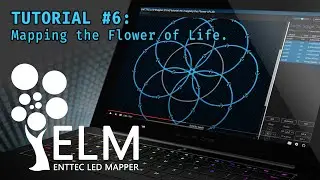 ENTTEC LED Mapper (ELM) tutorial #6: mapping the Flower of Life