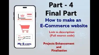 How to make e-commerce website Part - 4 | ( Final part with full source code)