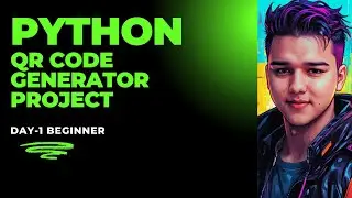 DAY 1: PYTHON QR CODE GENERATOR | 30-DAY PYTHON PROJECT CHALLENGE