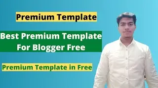 Best Premium Template For Blogger Free | Fast Loading Blogger Template