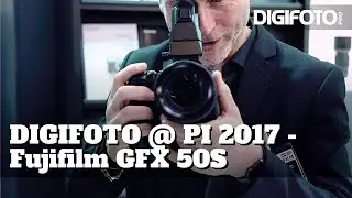 DIGIFOTO @ Professional Imaging 2017 - Fujifilm GFX 50S