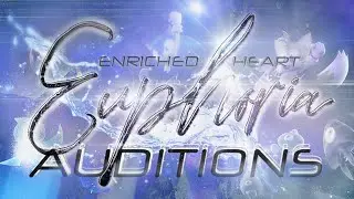 EnrichedHeartEuphoria | 24/7 Auditions [ promo video ]