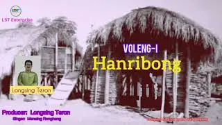 Hanribong (Karbi folk Series: Voleng - I) [LST Enterprise Official Audio Release] September, 2024
