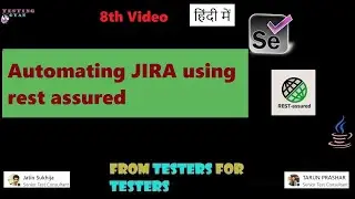 8. Automate JIRA with Rest Assured | Api automation | How to raise a bug in JIRA with Automation