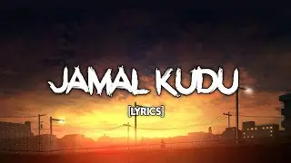 JAMAL KUDU [LYRICS] - ANIMAL__