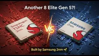 Samsung’s 2nm Snapdragon 8 Elite Gen 5 Just Leaked — The Comeback Is Real!