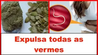 ISSO EXPULSA TODAS AS VERMES MAIS RÁPIDO DO QUE VOCÊ IMAGINA!