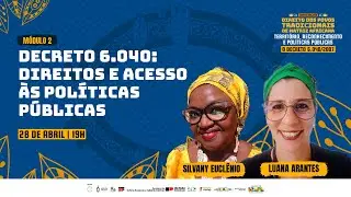 MÓDULO 2 - DECRETO 6.040: DIREITOS E ACESSO ÀS POLÍTICAS PÚBLICAS