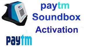 How to activate PAYTM Soundbox