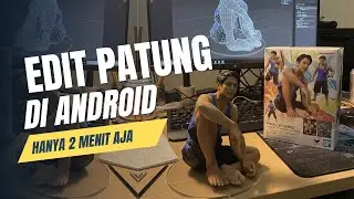 CARA EDIT PATUNG DI DEPAN KOMPUTER