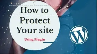 How to protect your website | Using Plugin