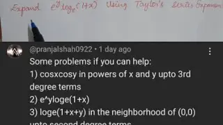 Expand e^y loge(1+x) using Taylor's series expansion