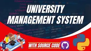 Python Projects for Beginners: University Management System Tutorial in Python with Source Code