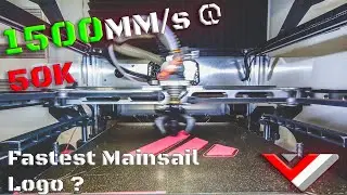 Fastest 3D printed Mainsail logo ? 1500mms @50K Ludicrous speed 