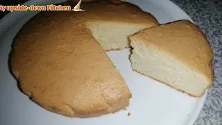 3 ingredient sponge cake (eggs, sugar and Flour)