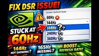 How to Fix NVIDIA DSR Refresh Rate Stuck at 60Hz (144Hz / 240Hz / 360Hz Not Showing)